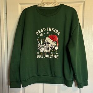 Shein women’s green Dead Inside But Jolly AF crew neck sweatshirt size XL